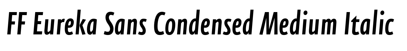 FF Eureka Sans Condensed Medium Italic